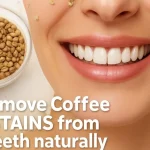 How to Remove Coffee Stains From Teeth Naturally